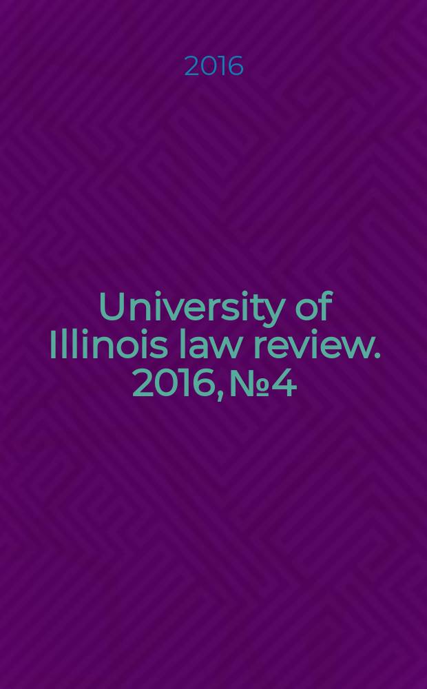 University of Illinois law review. 2016, № 4
