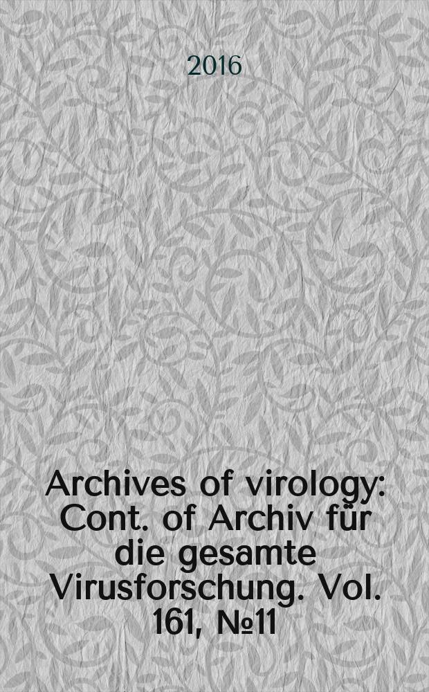 Archives of virology : Cont. of Archiv für die gesamte Virusforschung. Vol. 161, № 11