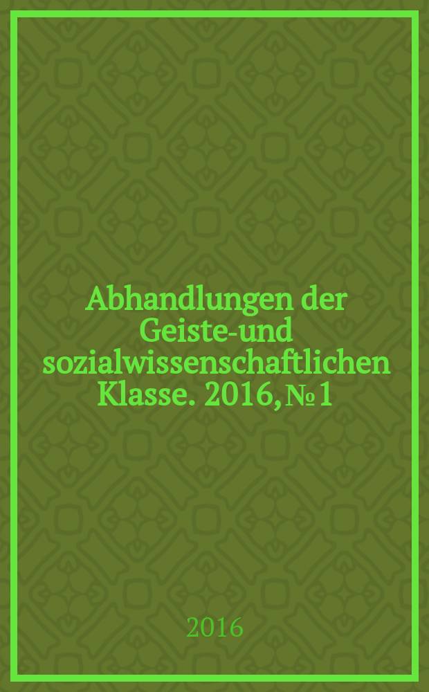Abhandlungen der Geistes- und sozialwissenschaftlichen Klasse. 2016, № 1 : Studien zum Kaiseramt in der Frühen Neuzeit = Изучение имперской службы в новое время