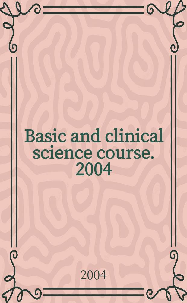 Basic and clinical science course. 2004/2005
