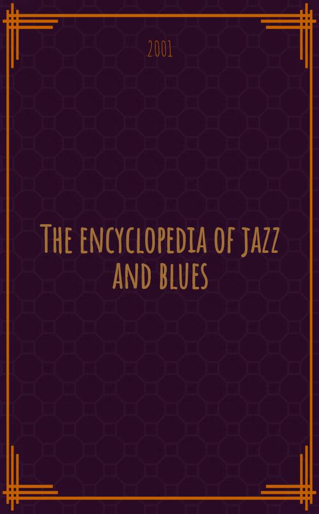 The encyclopedia of jazz and blues = Энциклопедия джаза и блюза