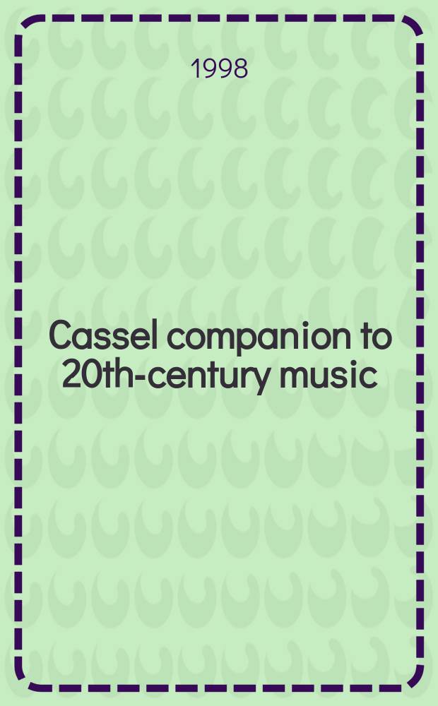 Cassel companion to 20th-century music = Кассельский справочник по музыке 20-го века