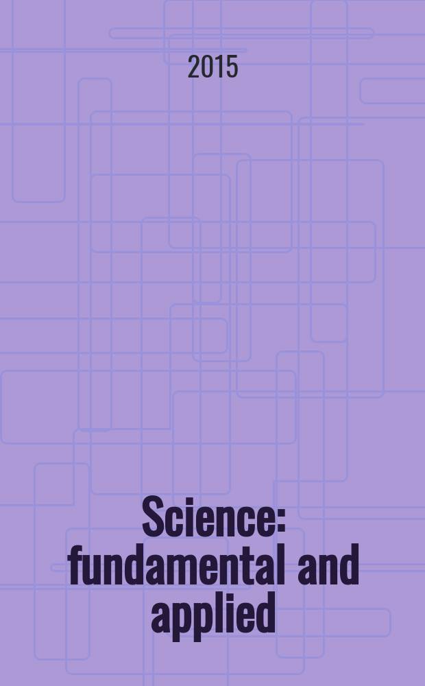 Science: fundamental and applied : proceedings of materials the International scientific conference, Czech Republic, Karlovy Vary - Russia, Moscow, 27-28 November 2015 = Науки: фундаментальные и прикладные