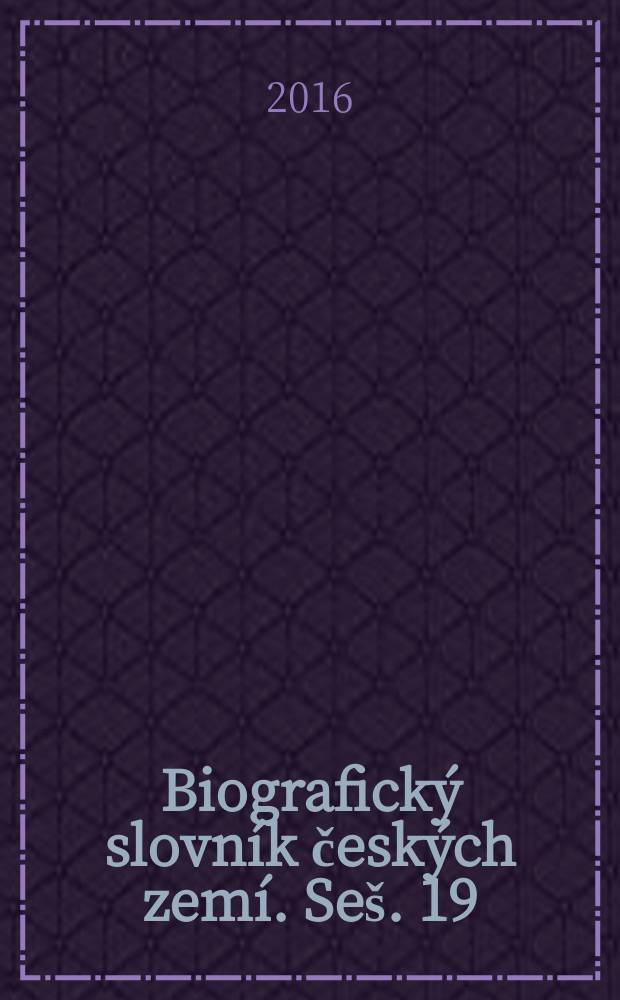 Biografický slovník českých zemí. [Seš. 19] : Fu - Gn