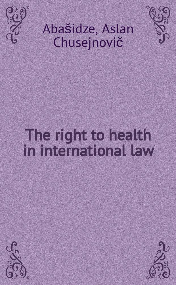 The right to health in international law : education and methodical complex