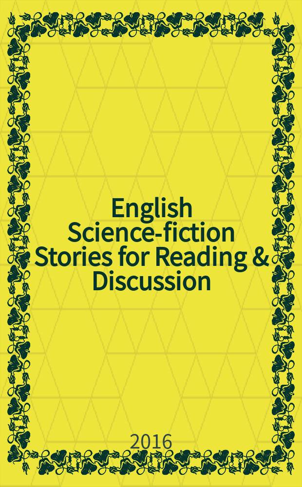 English Science-fiction Stories for Reading & Discussion: учеб. пособие
