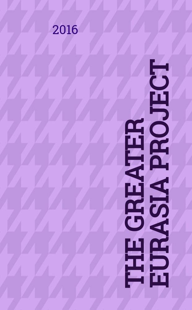 The greater Eurasia project