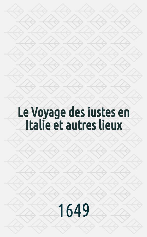 Le Voyage des iustes en Italie et autres lieux