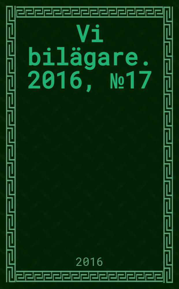 Vi bil&auml;gare. 2016, № 17