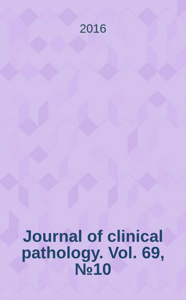 Journal of clinical pathology. Vol. 69, № 10