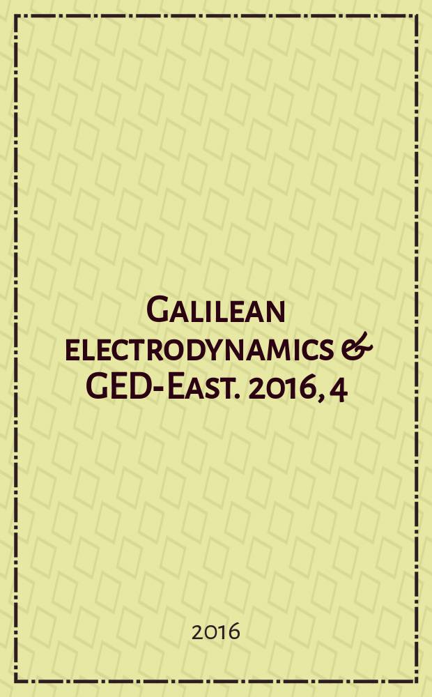 Galilean electrodynamics & GED-East. 2016, 4