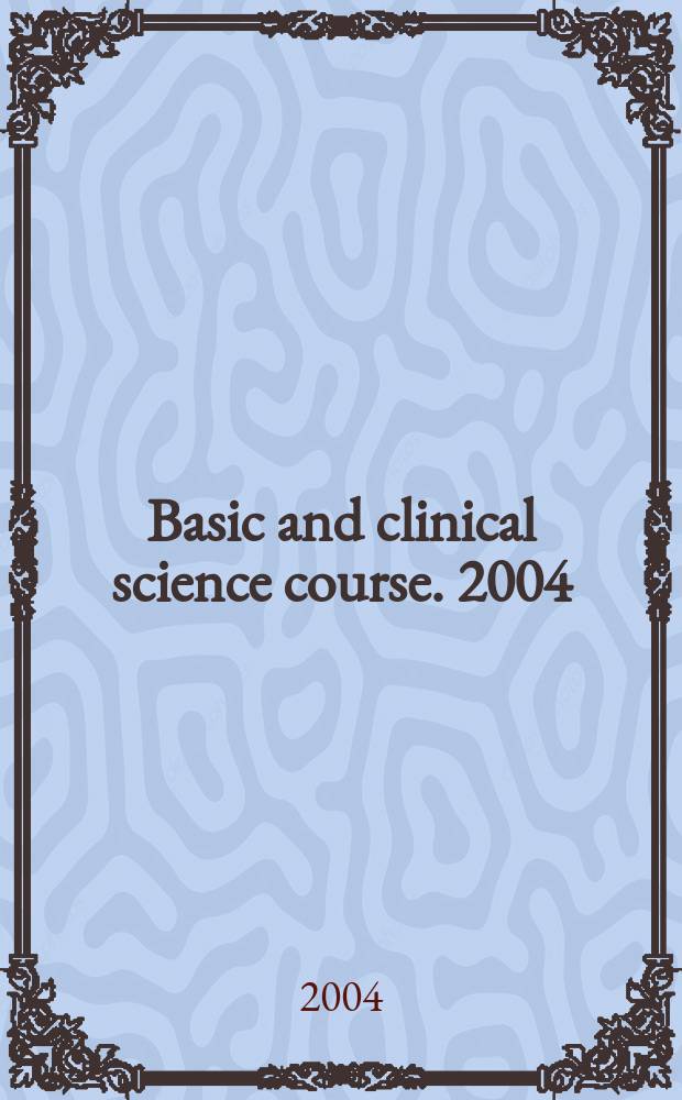 Basic and clinical science course. 2004/2005