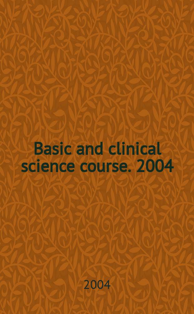 Basic and clinical science course. 2004/2005