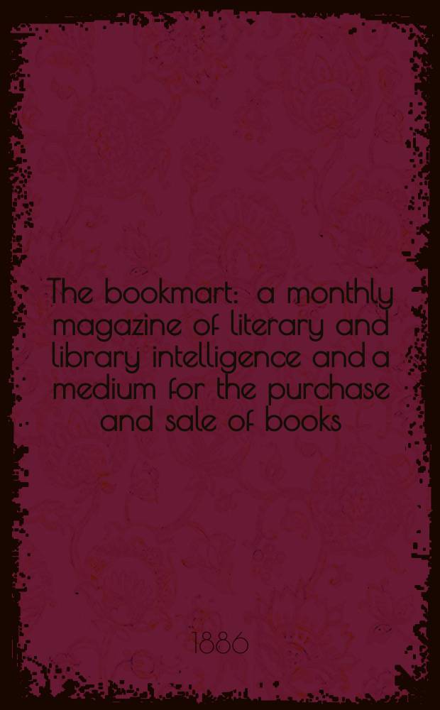 The bookmart : a monthly magazine of literary and library intelligence and a medium for the purchase and sale of books = Книжная витрина