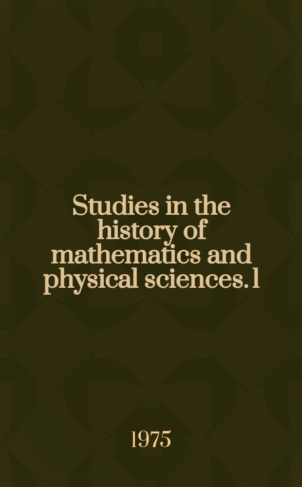 Studies in the history of mathematics and physical sciences. 1 : A history of ancient mathematical astronomy. Pt. 1