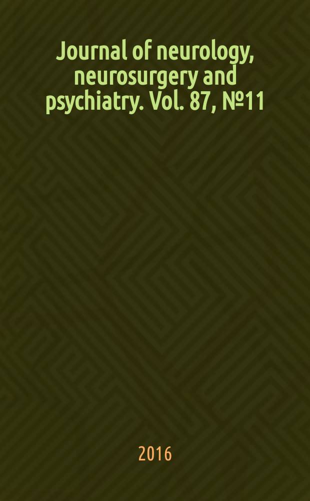 Journal of neurology, neurosurgery and psychiatry. Vol. 87, № 11