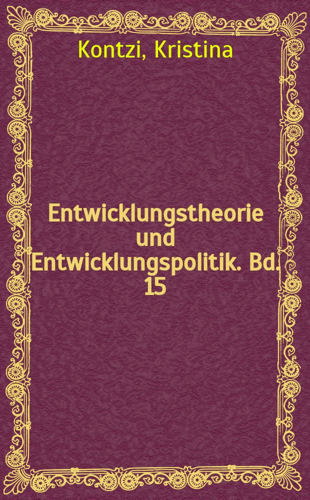 Entwicklungstheorie und Entwicklungspolitik. Bd. 15 : Postkoloniale Perspektiven auf "weltwärts" = Постколониальные перспективы : Волонтерское движение с точки зрения "Граждан мира"