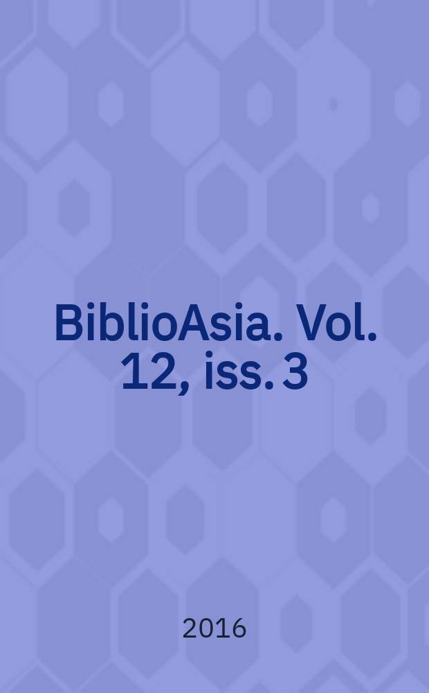 BiblioAsia. Vol. 12, iss. 3