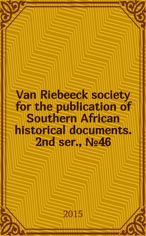 Van Riebeeck society for the publication of Southern African historical documents. 2nd ser., № 46 : "An entirely different world" = Совершенно иной мир