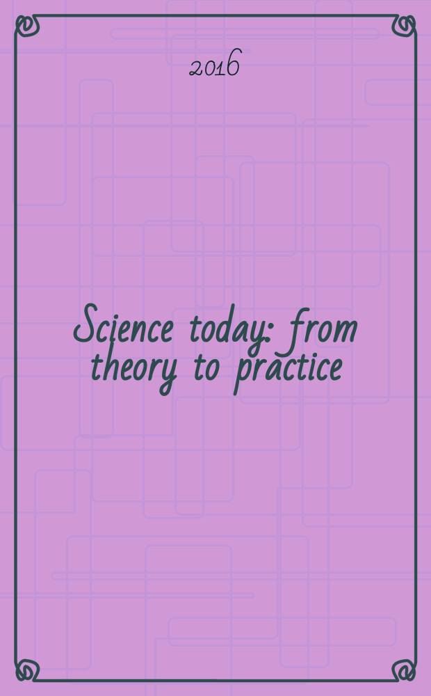 Science today: from theory to practice : proceedings of the 7th International academic conference "Innovation in psychology, pedagogy & medicine", Mui Ne (Vietnam), 27 April - 7 May, 2016 = Наука сегодня: от теории к практике. Труды 7-ой международной академической конференции "Инновации в психологии, педагогике и медицине",Муи Не(Вьетнам), 27 апреля-7мая 2016.