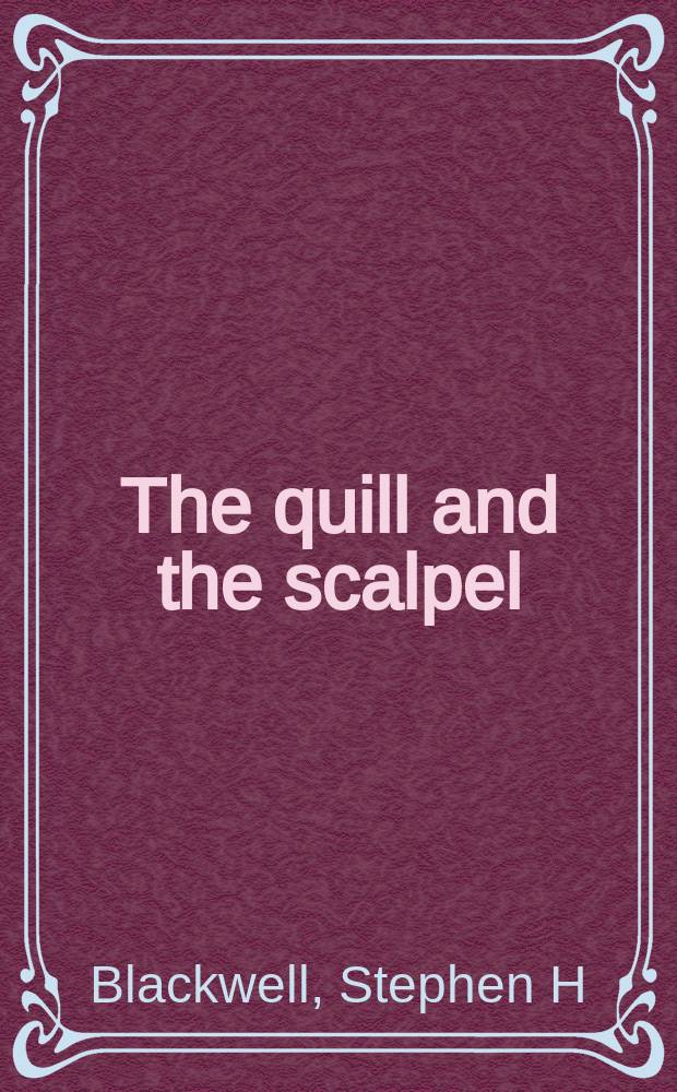 The quill and the scalpel : Nabokov's art and the worlds of science = Перо и скальпель: искусство и миры науки Набокова