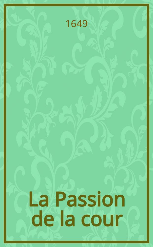 La Passion de la cour