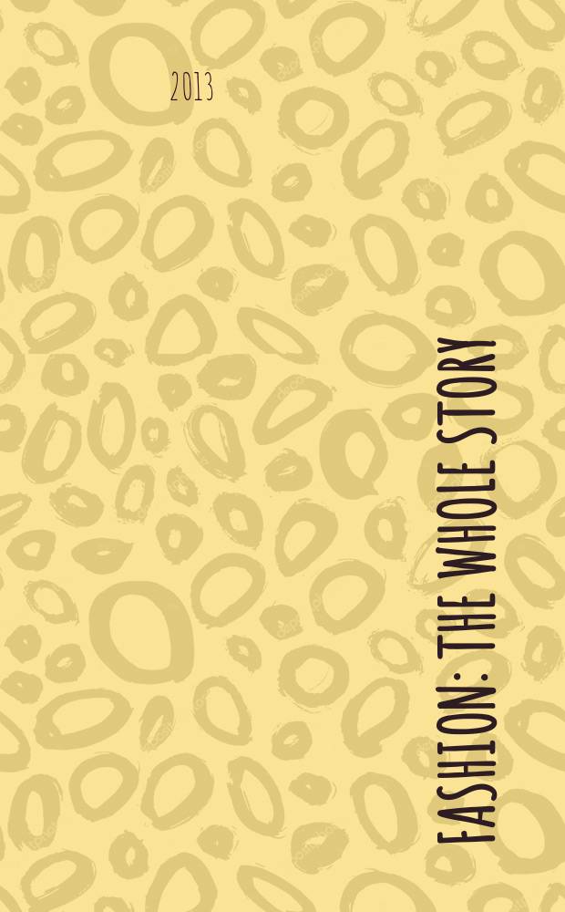 Fashion : the whole story = Мода