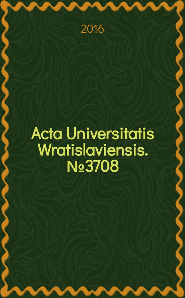 Acta Universitatis Wratislaviensis. № 3708