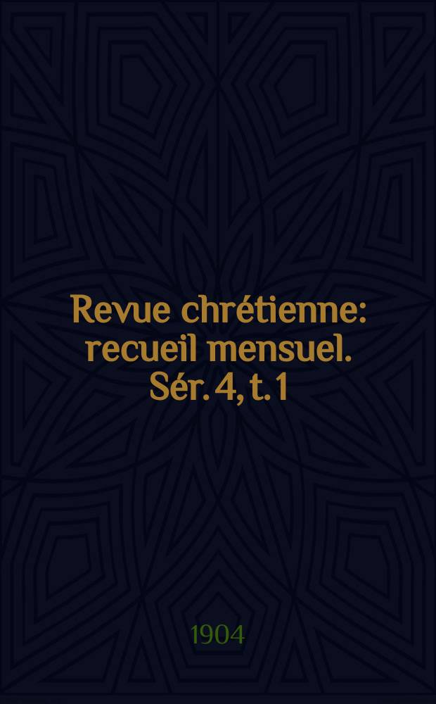 Revue chrétienne : recueil mensuel. Sér. 4, t. 1 (a. 51), [№ 2]