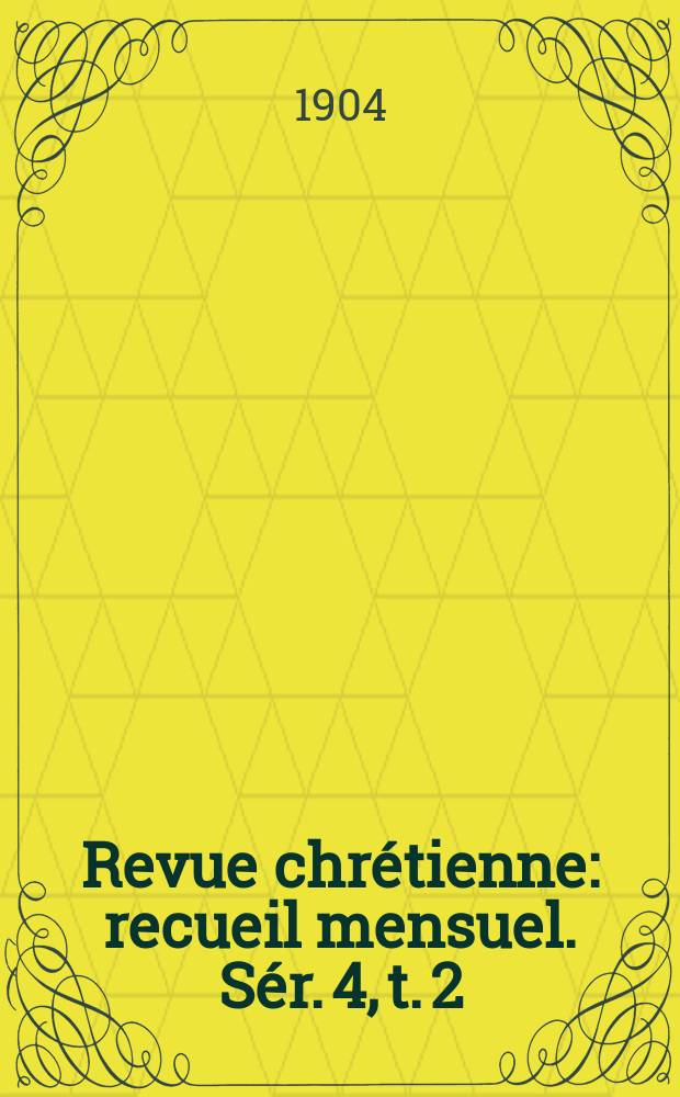 Revue chrétienne : recueil mensuel. Sér. 4, t. 2 (a. 51), [№ 9]