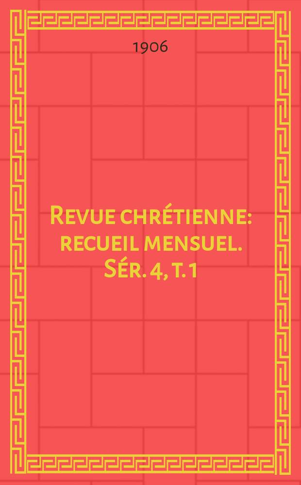 Revue chrétienne : recueil mensuel. Sér. 4, t. 1 (a. 53), [№ 5]