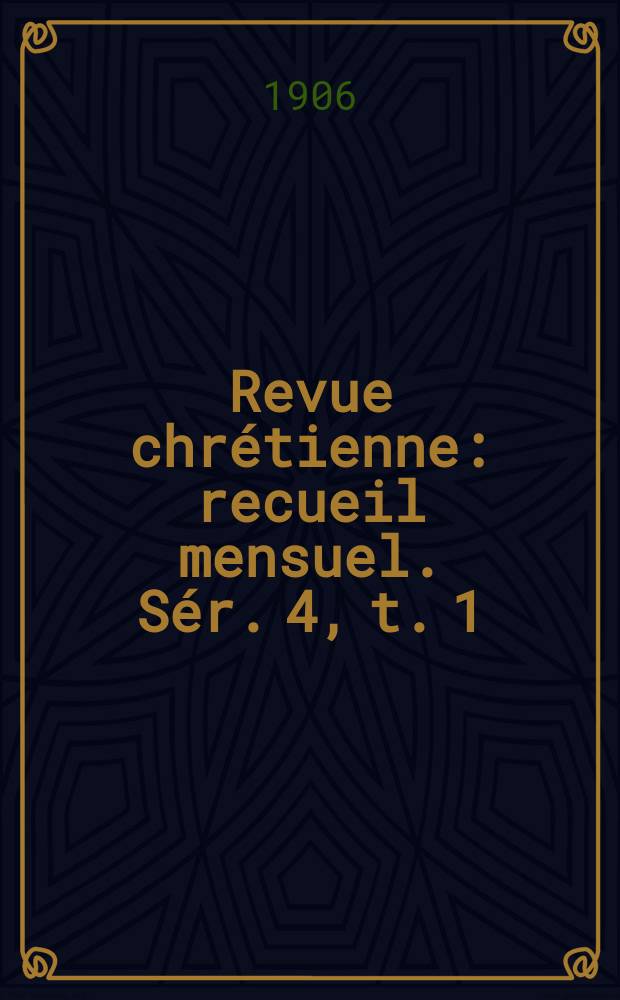 Revue chrétienne : recueil mensuel. Sér. 4, t. 1 (a. 53), [№ 6]