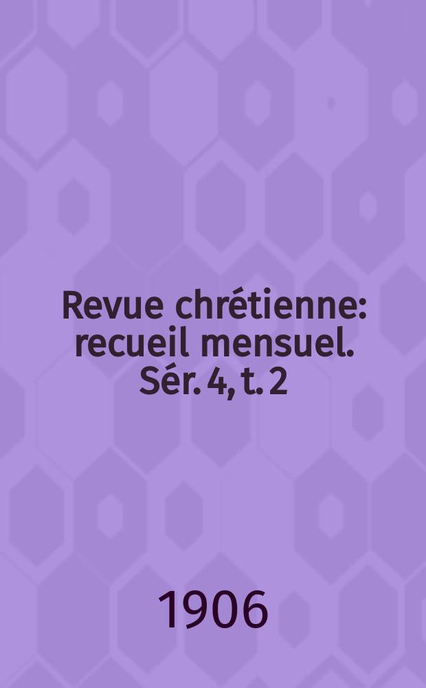 Revue chrétienne : recueil mensuel. Sér. 4, t. 2 (a. 53), [№ 7]