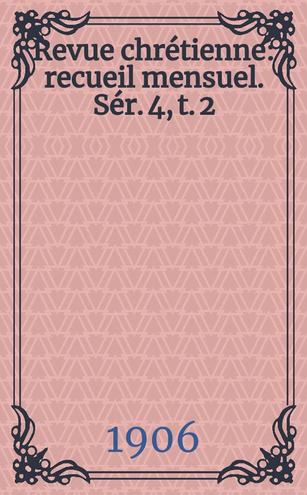 Revue chrétienne : recueil mensuel. Sér. 4, t. 2 (a. 53), [№ 9]