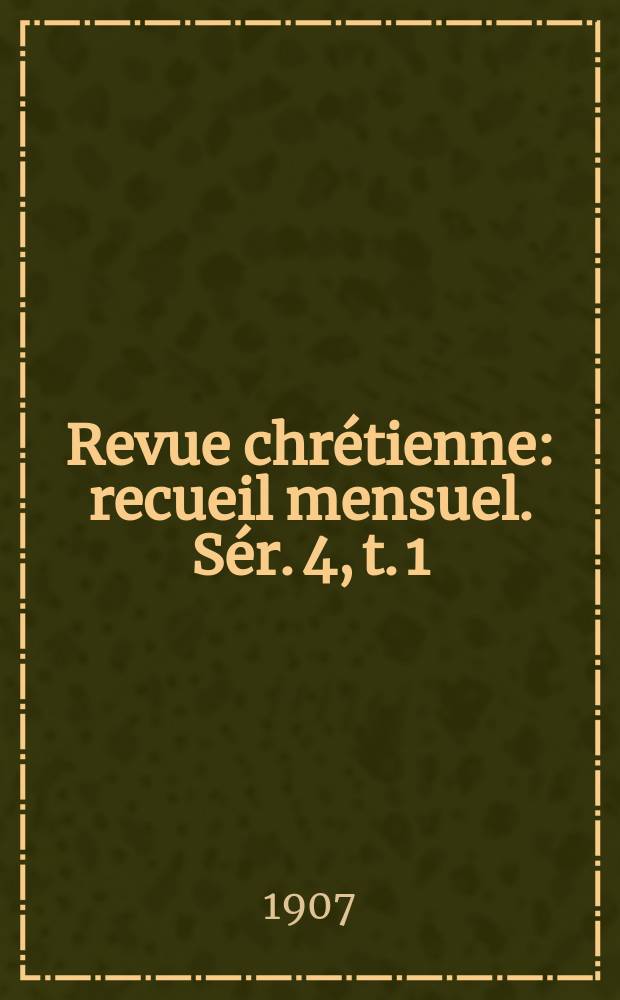 Revue chrétienne : recueil mensuel. Sér. 4, t. 1 (a. 54), [№ 2]