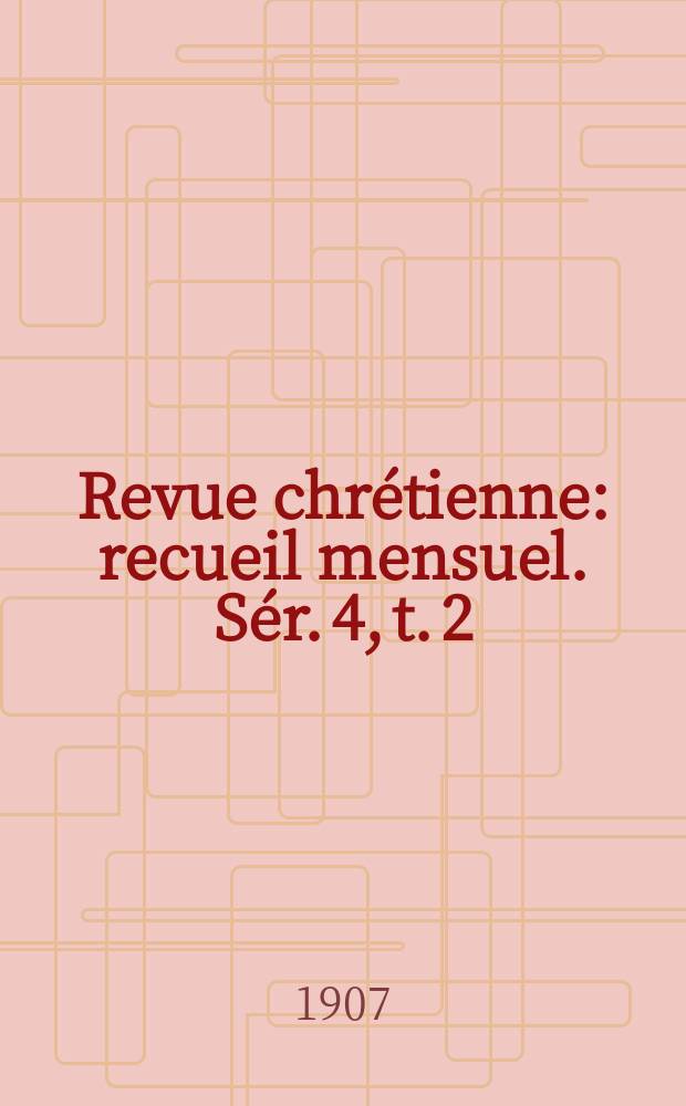 Revue chrétienne : recueil mensuel. Sér. 4, t. 2 (a. 54), [№ 12]