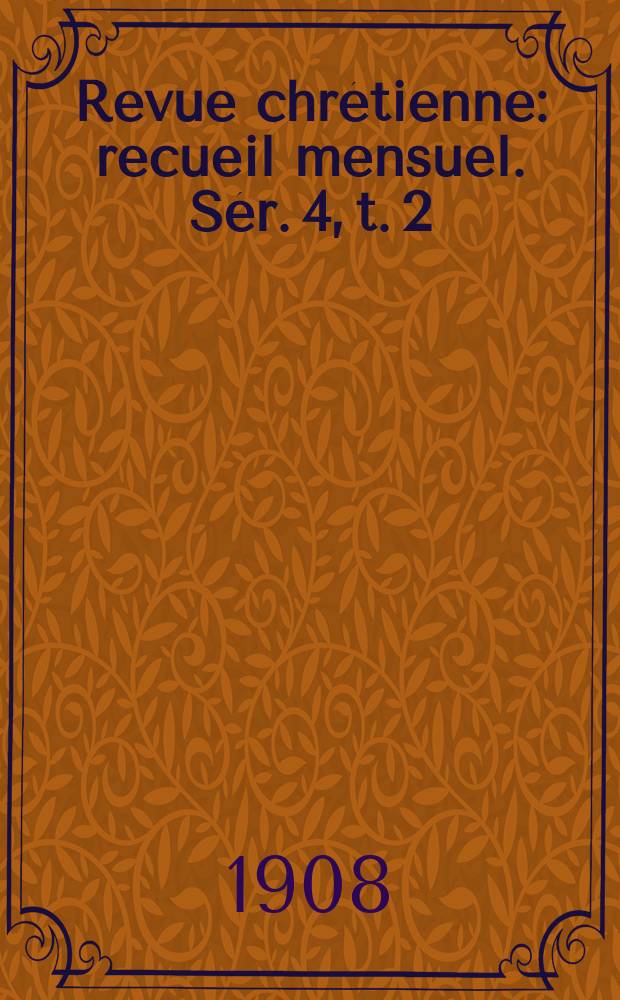Revue chrétienne : recueil mensuel. Sér. 4, t. 2 (a. 55), [№ 8]