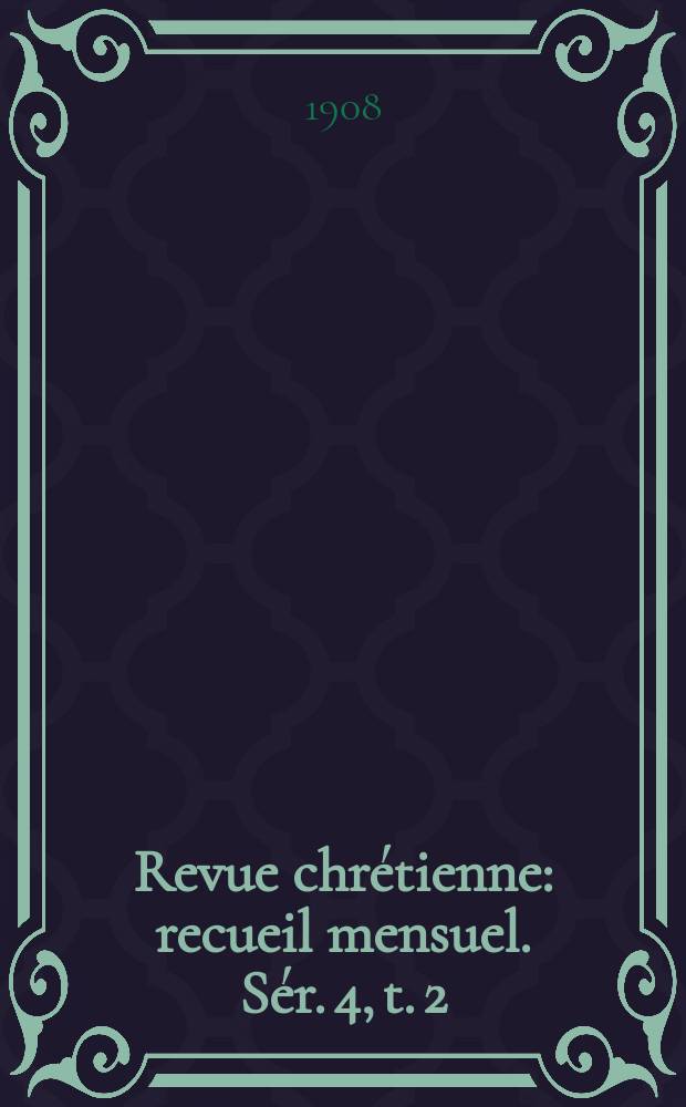 Revue chrétienne : recueil mensuel. Sér. 4, t. 2 (a. 55), [№ 12]