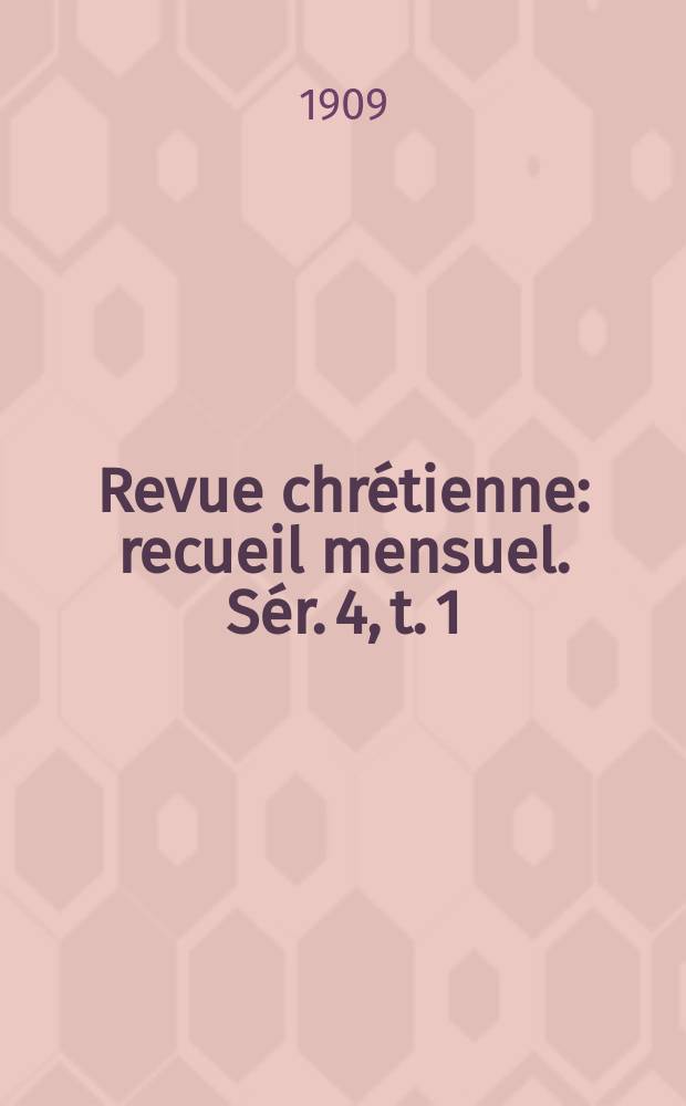 Revue chrétienne : recueil mensuel. Sér. 4, t. 1 (a. 56), [№ 4]