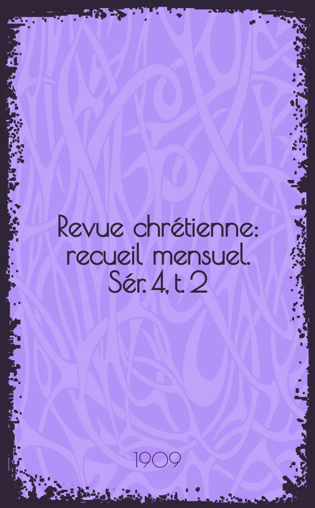 Revue chrétienne : recueil mensuel. Sér. 4, t. 2 (a. 56), [№ 8]