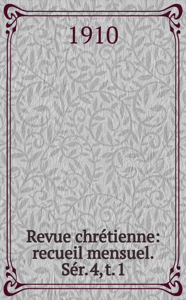 Revue chrétienne : recueil mensuel. Sér. 4, t. 1 (a. 57), [№ 6]