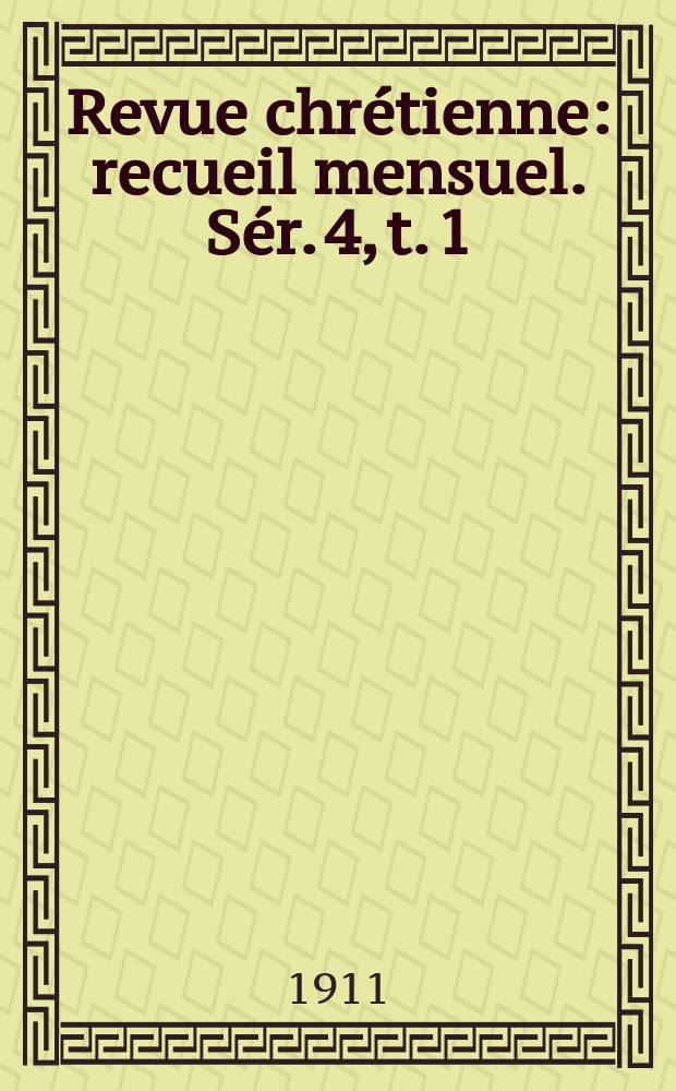 Revue chrétienne : recueil mensuel. Sér. 4, t. 1 (a. 58), [№ 6]