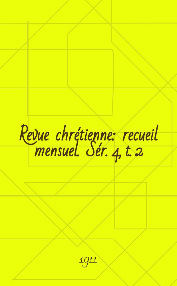 Revue chrétienne : recueil mensuel. Sér. 4, t. 2 (a. 58), [№ 7]