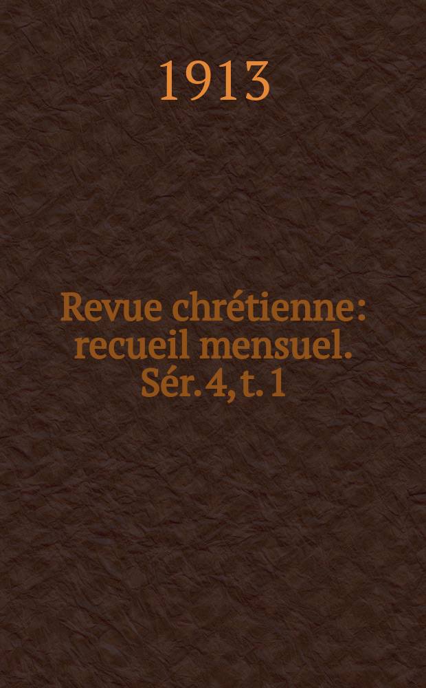 Revue chrétienne : recueil mensuel. Sér. 4, t. 1 (a. 60), [№ 4]