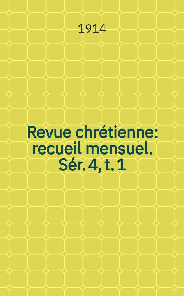 Revue chrétienne : recueil mensuel. Sér. 4, t. 1 (a. 61), [№ 5]