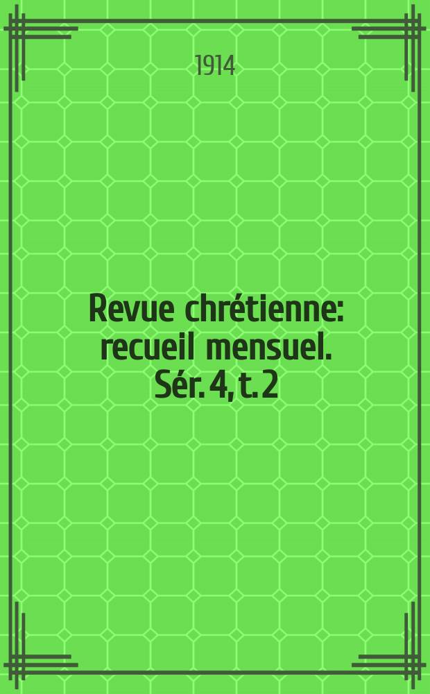 Revue chrétienne : recueil mensuel. Sér. 4, t. 2 (a. 61), [№ 7]