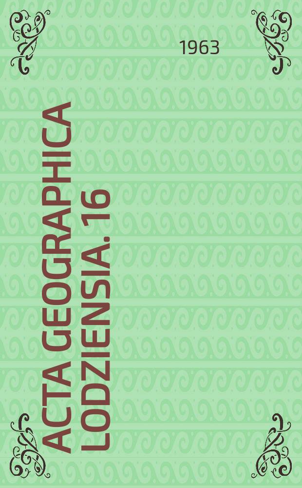 Acta geographica lodziensia. 16 : Materiały do poznania współczesnych proceśow morfogenetycznych