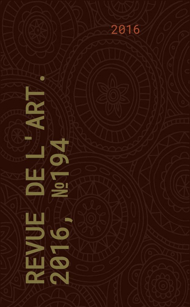 Revue de l'art. 2016, № 194