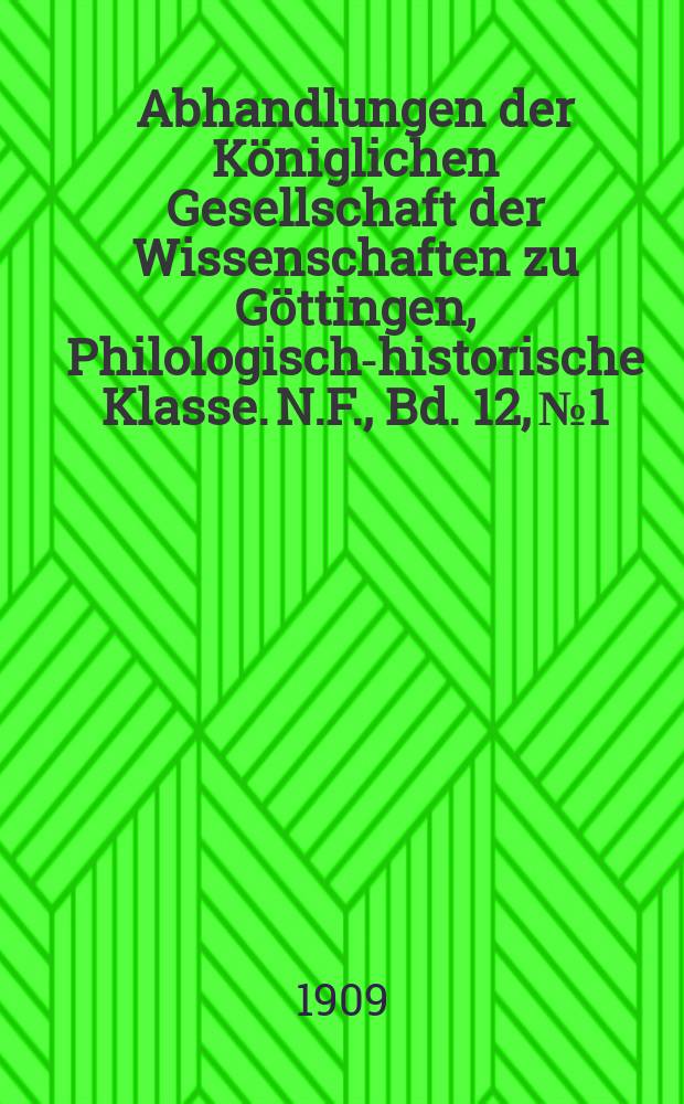Abhandlungen der K&ouml;niglichen Gesellschaft der Wissenschaften zu G&ouml;ttingen, Philologisch-historische Klasse. N.F., Bd. 12, № 1 : 1909/1912. Das Volumniergrab bei Perugia = Надгробия Перуджи.Вклад в хронологию этрусского искусства