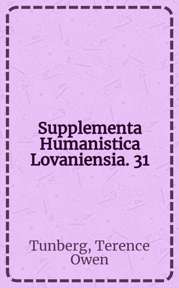 Supplementa Humanistica Lovaniensia. 31 : De rationibus quibus homines docti artem Latine colloquendi et ex tempore dicendi saeculis XVI et XVII coluerunt = Причины, по которым учёные люди культивировали искусство беседовать и говорить по обстоятельствам по-латински в 16 и 17 веках.